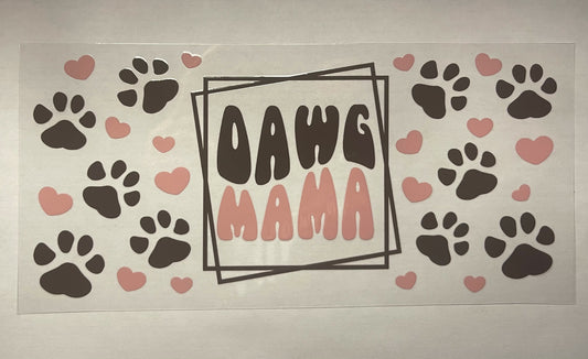 Dawg Mama (You must add a cup)